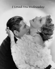 I Loved You Wednesday