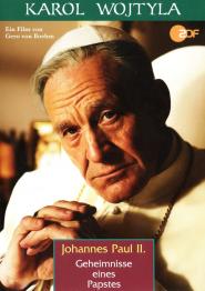 Karol Wojtyla - Geheimnisse eines Papstes