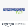 Dreamscape Kids Amazon Channel