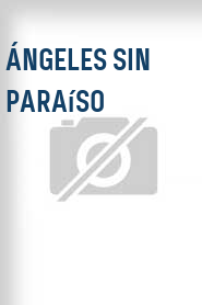 Ángeles sin paraíso