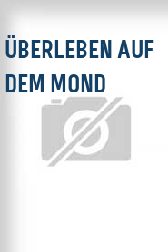 Überleben auf dem Mond