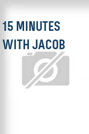 15 Minutes with Jacob