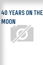 40 Years on the Moon