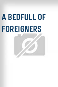 A Bedfull of Foreigners