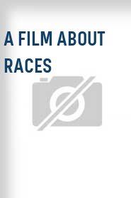 A Film About Races