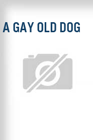 A Gay Old Dog