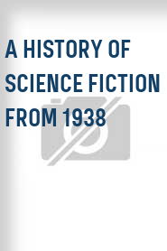 A History of Science Fiction from 1938