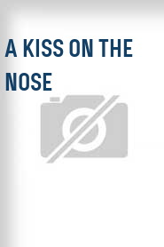 A Kiss on the Nose