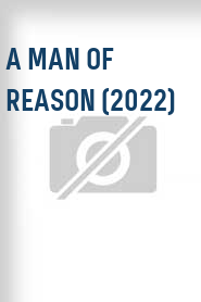 A Man of Reason (2022)