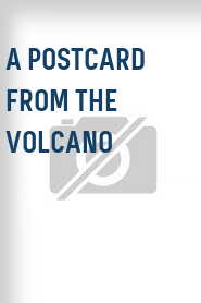 A Postcard from the Volcano
