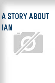 A Story About Ian