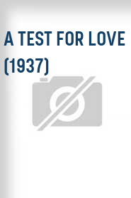 A Test for Love (1937)