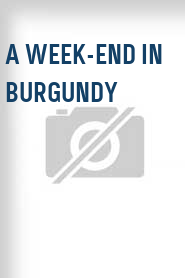 A Week-end in Burgundy