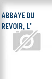Abbaye du revoir, L'