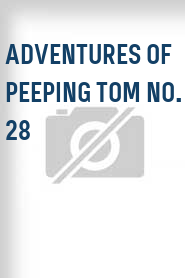 Adventures of Peeping Tom No. 28