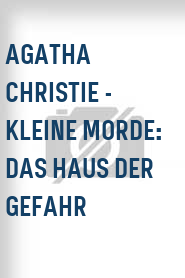 Agatha Christie - Kleine Morde: Das Haus der Gefahr