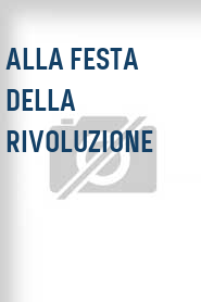 Alla festa della Rivoluzione