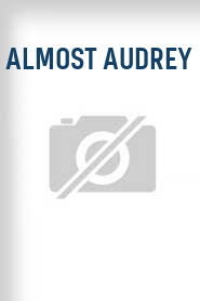 Almost Audrey
