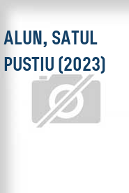 Alun, satul pustiu (2023)