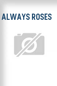 Always Roses