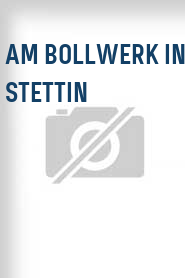 Am Bollwerk in Stettin