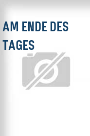 Am Ende des Tages
