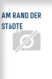 Am Rand der Städte