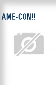 Ame-Con!!