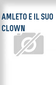 Amleto e il suo clown