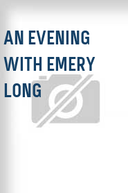 An Evening with Emery Long