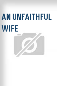 An Unfaithful Wife