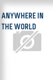 Anywhere in the World