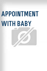 Appointment with Baby