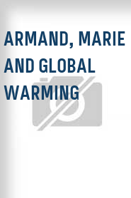 Armand, Marie and Global Warming
