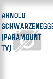Arnold Schwarzenegger (Paramount TV)