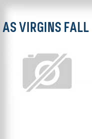 As Virgins Fall