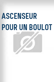 Ascenseur pour un boulot