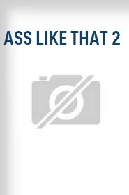Ass Like That 2