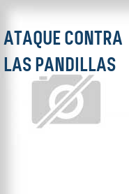 Ataque contra las pandillas