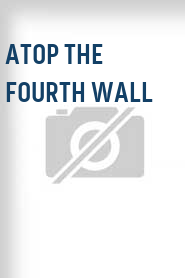 Atop the Fourth Wall