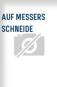 Auf Messers Schneide