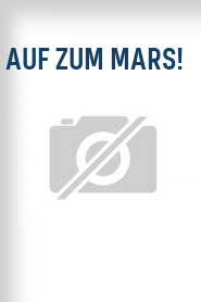 Auf zum Mars!
