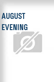 August Evening