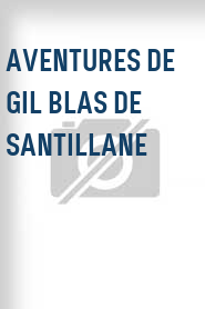 Aventures de Gil Blas de Santillane