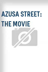 Azusa Street: The Movie