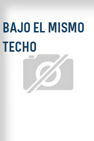 Bajo el mismo techo