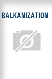 Balkanization