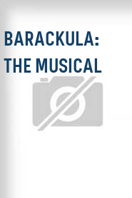 Barackula: The Musical