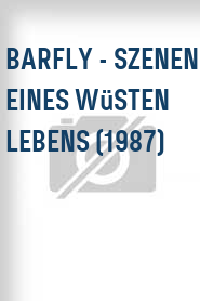 Barfly - Szenen eines wüsten Lebens (1987)