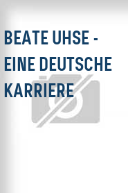 Beate Uhse - Eine deutsche Karriere